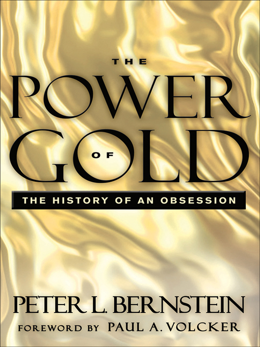 Title details for The Power of Gold by Peter L. Bernstein - Available